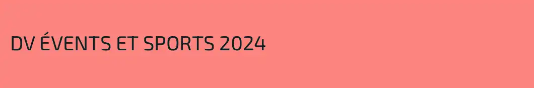 DV ÉVENTS ET SPORTS 2024